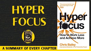 Hyper Focus Book Summary | Chris Bailey