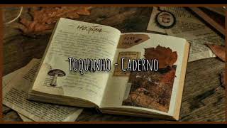 Caderno - Toquinho (letra/legendado)