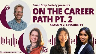 S2E11: On the Career Path, Part 2 | Small Step Society