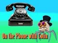 On the Phone with Colin Part II - A Second Encounter