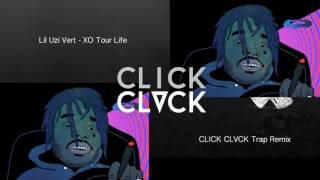 Lil Uzi Vert - XO Tour Life (CLICK CLVCK Trap Remix)