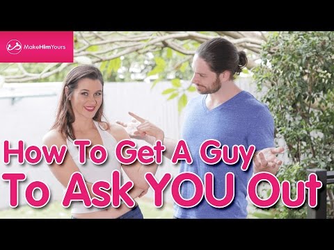 How To Get A Guy To Ask You Out How To Get A Guy To Ask You Out