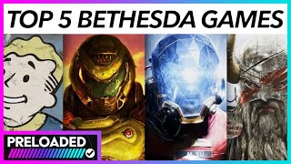 Top 5 Bethesda Games! (Preloaded Ep29)