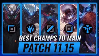 3 BEST Champions To MAIN For EVERY ROLE in Patch 11.15 - League of Legends