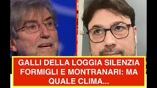 GALLI DELLA LOGGIA SILENZIA FORMIGLI E MONTRANARI: MA QUALE CLIMA...