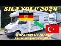 Sıla Yolu 2024 I Karavan ile ve Farklı Alternatif Sınır Kapılarından I Sonumuz hastanede bitti