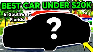 BEST CAR UNDER $20,000 IN SOUTHWEST FLORIDA!