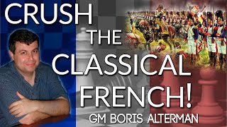 Crush 👊 the Classical French with the Alekhine-Chatard Attack!! GM Boris Alterman [ICC]