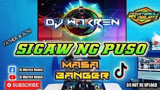 Sigaw Ng Puso | Father & Son |Masa Banger (DjWarren Remix)