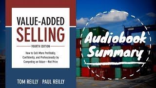 Value-Added Selling by Tom Reilly and Paul Reilly - Best Free Audiobook Summary