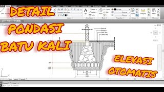 MENGGAMBAR DETAIL PONDASI BATU KALI DAN SETTING ELEVASI OTOMATIS DI AUTOCAD PART 3