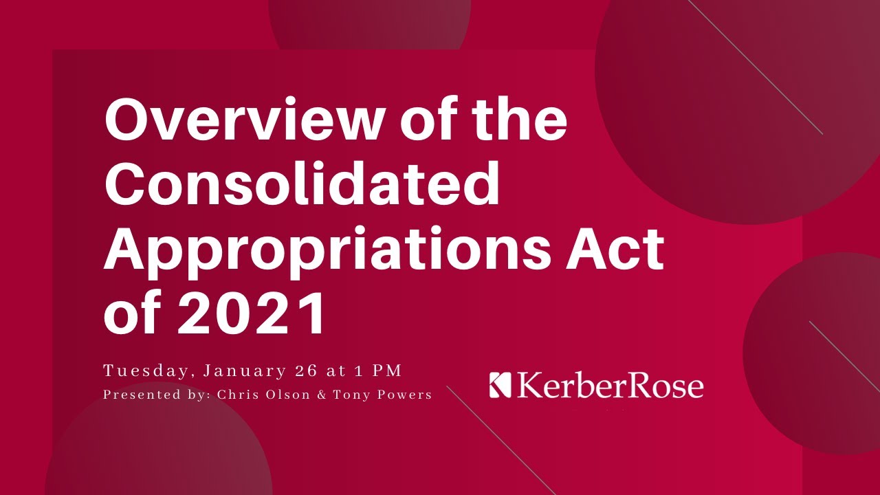 Overview Of Consolidated Appropriations Act Of 2021 - YouTube