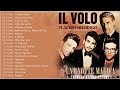 Il Volo mix - IL Volo canzoni nuove 2024 - Le migliori canzoni di IL Volo - Best of IL Volo