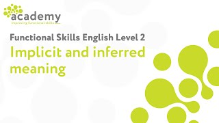 Functional Skills English Level 2 - Implicit and inferred meaning