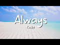 Keshi - Always [LYRICS]