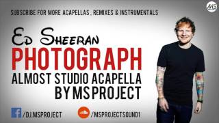 Ed Sheeran - Photograph (Official Acapella - Vocals Only) + DL