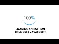 Loading Animation Using HTML CSS and JavaScript | Circular Progress Bar