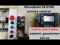 Mitsubishi FR-D700 remote control, 2 wire and 3 wire control, parameter set up. (English)