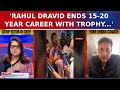 FMR India Coach Ravi Shastri:Rahul Dravid Ends 15-20 Year Career With Trophy on Last Day as Coach...