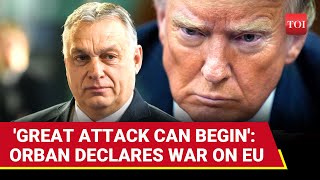 NATO Nation Hungary To Wage War On EU? Orban Eyes Right-wing Surge In Europe Amid Trump Presidency