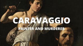 Caravaggio | The Baroque Painter and Murderer