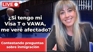 EN VIVO con Abogada Julia: ¿Trump Cambia las Reglas? ¿Afectará tu Visa T o VAWA?