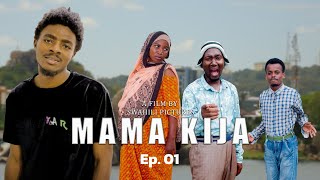 MAMA KIJA EP [01]