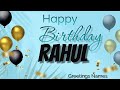 RAHUL Birthday Song – Happy Birthday Rahul