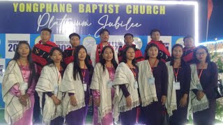 YONGPHANG BAPTIST CHURCH. 75th Platinum Jubilee ( konpü kesho - Yangching  Baptish Attoi