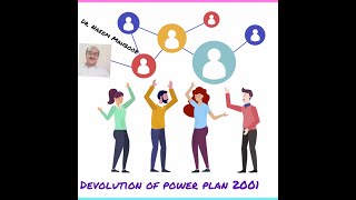 Devolution of Power Plan 2001 (DOPP)  || Dr. Naeem Mahboob Malik