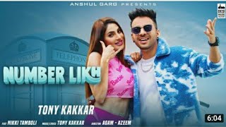 NUMBER LIKH Full Song - Tony Kakkar, Nikki Tamboli | Number Likh Full Music Song |Latest Hindi Song
