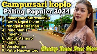 CAMPURSARI KOPLO SRAGENAN PALING POPULER 2024 MANTAP TENAN BASS GLERR