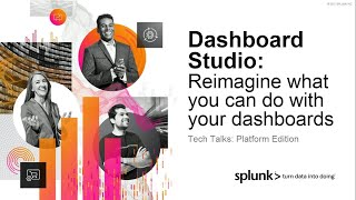 Dashboard Studio: Reimagine What You Can Do with Your Dashboards