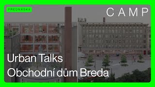 URBAN TALKS 🟢 Obchodní dům Breda