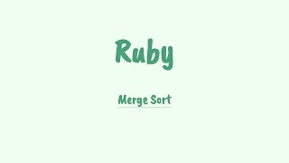 Merge Sort -- Ruby