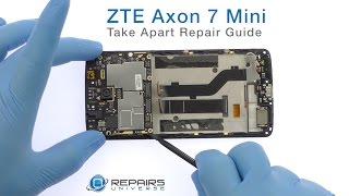 ZTE Axon 7 Mini Take Apart Repair Guide - RepairsUniverse