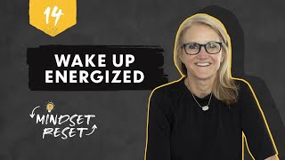 #MindsetReset Day 14: How to wake up energized | Mel Robbins