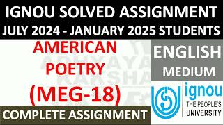 MEG 18 || AMERICAN POETRY || IGNOU SOLVED ASSIGNMENT 2024-2025 || JULY 2024 - JANUARY 2025 STUDENTS