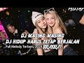 dj breakbeat full bass 🎵 dj masing masing × dj hidup harus tetap berjalan 🎶 dugem party nonstop 🎶