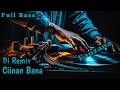 Dj Ciinan Bana | Fauzana | Dj Tiktok Viral | Full Bass