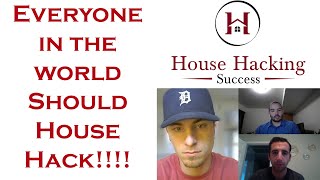 Everyone in the World Should House Hack! | House Hacking | Live rent free