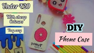DIY Phone Case  |Phone Cover with Cheap Colours |Homemade Phone Cover Easy Back Cover Design At Home