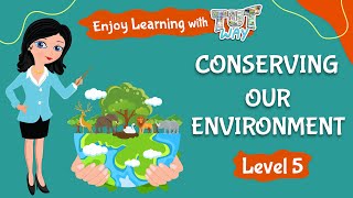 How To Take Care of the Environment | Science | Grade 4 & 5 | TutWay