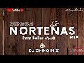 Dj Chino Mix -Cumbias Norteñas mix | Para bailar vol. 3 by feat 2024.