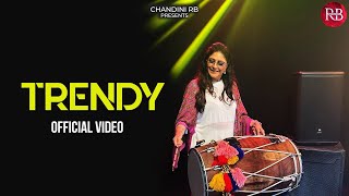 Trendy - Chandini RB | Latest Punjabi Song 2024