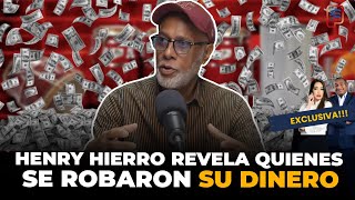 HENRY HIERRO: REVELA QUIÉNES SE ROBARON TODO SU DINERO Y CUÁL ES SU VÍNCULO CON ALEJANDRO SANZ!😮🔥