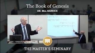 Lecture 05: The Book of Genesis - Dr. Bill Barrick