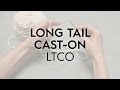 Long-Tail Cast-On / LTCO // Knitting Tutorial