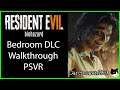 Resident Evil 7 (PSVR) - Bedroom DLC Walkthrough