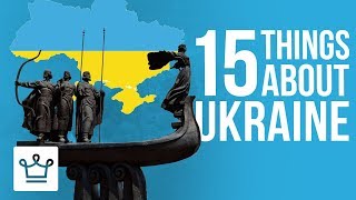 15 Things You Didn’t Know About Ukraine